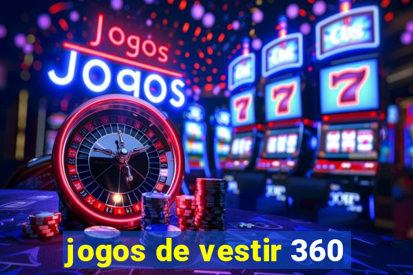 jogos de vestir 360