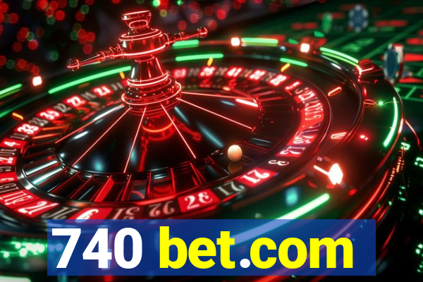 740 bet.com