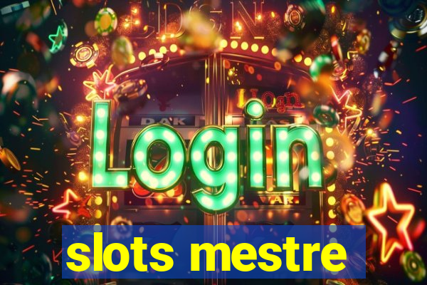 slots mestre