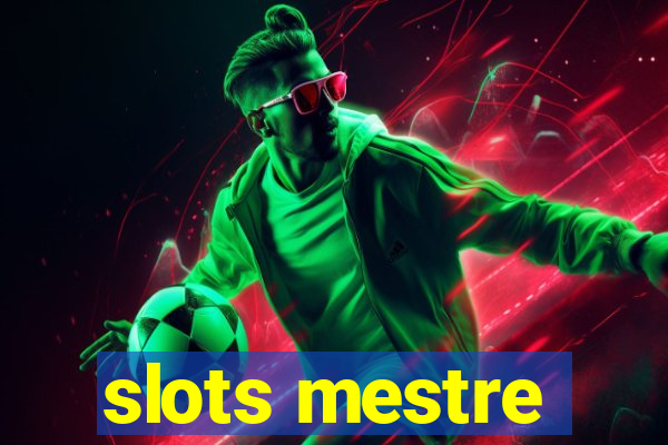 slots mestre