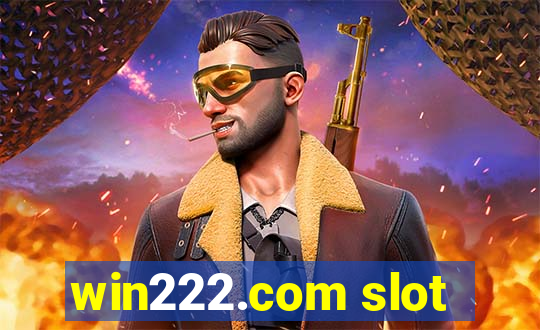 win222.com slot