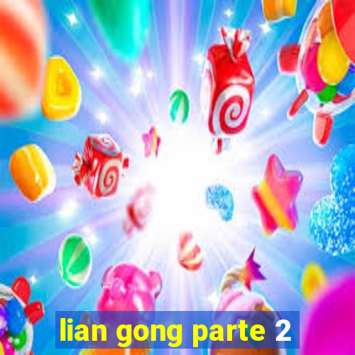 lian gong parte 2