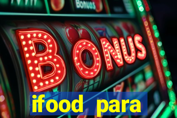 ifood para restaurante login