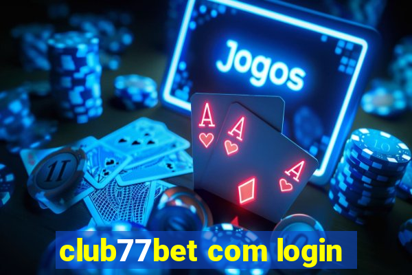 club77bet com login