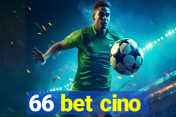 66 bet cino