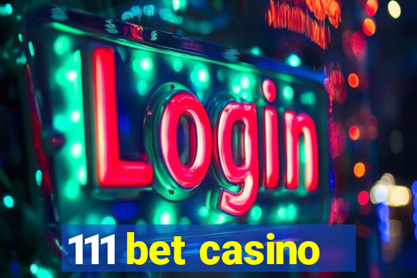 111 bet casino