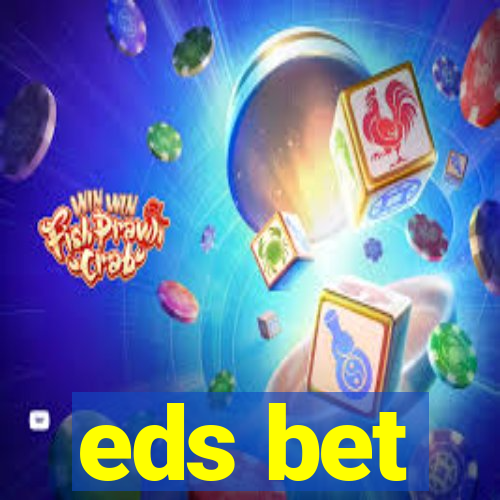 eds bet