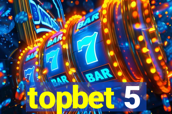 topbet 5