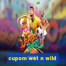 cupom wet n wild