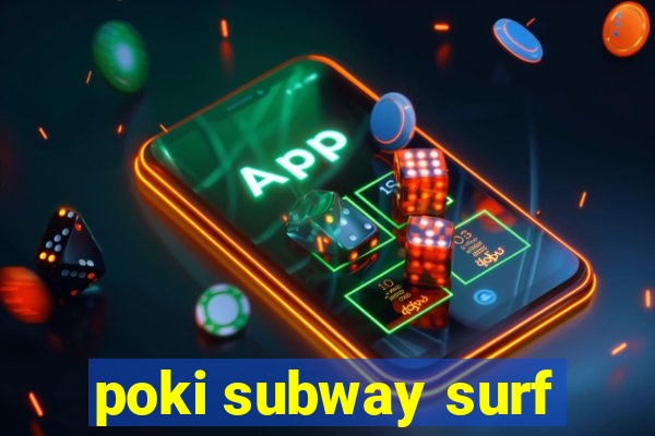 poki subway surf