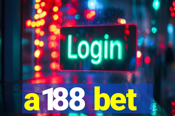 a188 bet