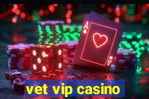 vet vip casino