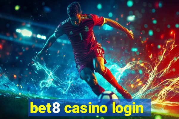 bet8 casino login