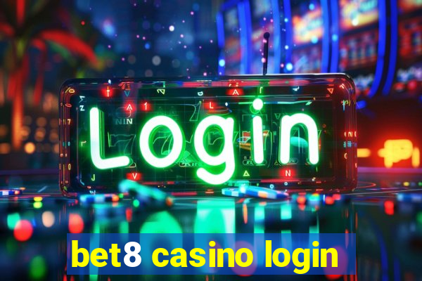 bet8 casino login