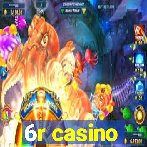 6r casino