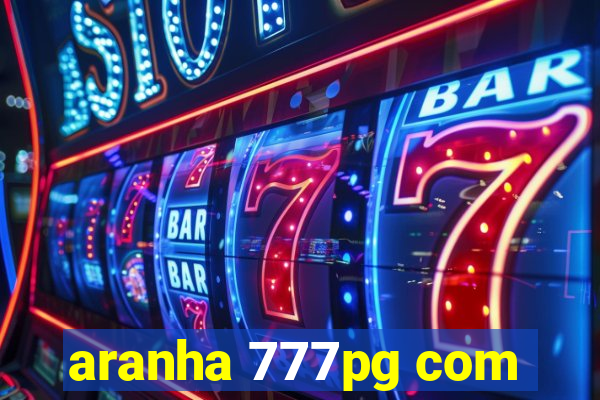 aranha 777pg com