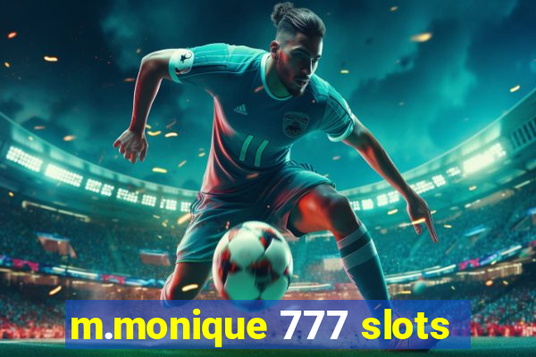 m.monique 777 slots