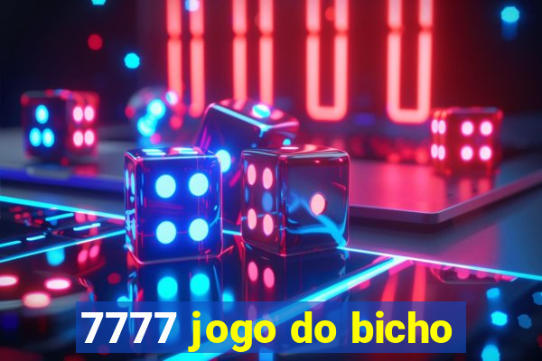 7777 jogo do bicho