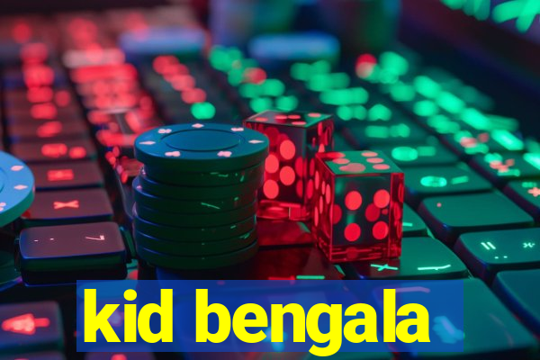 kid bengala