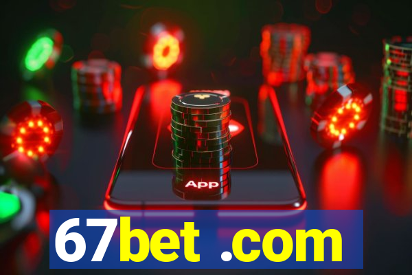 67bet .com