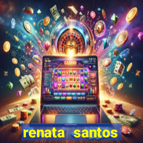 renata santos youtube nua