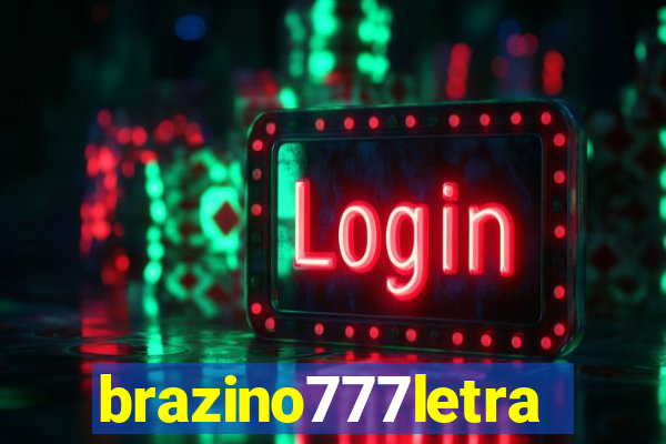 brazino777letra