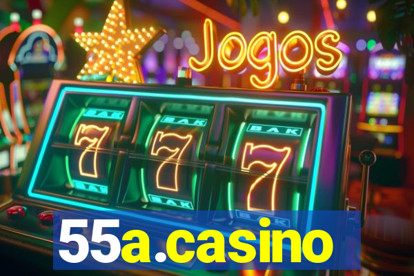 55a.casino