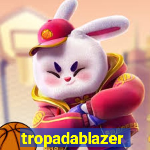 tropadablazer