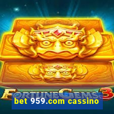 bet 959.com cassino