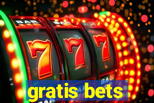 gratis bets