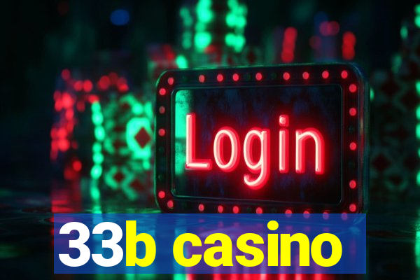 33b casino