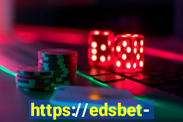 https://edsbet-com.jogos.app