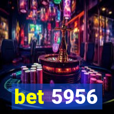 bet 5956