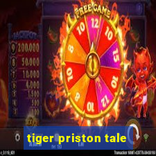 tiger priston tale