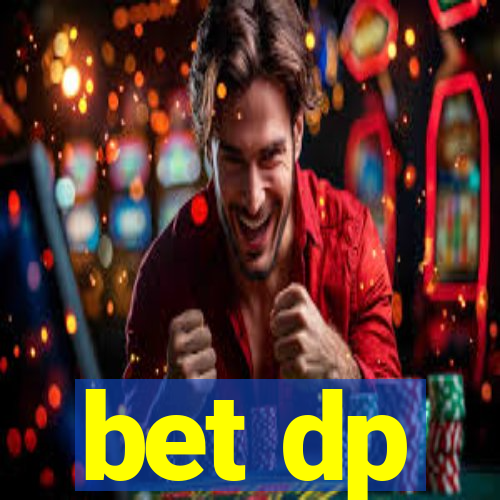 bet dp