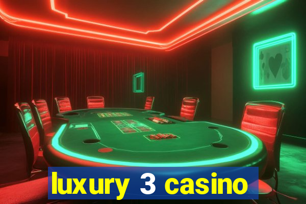 luxury 3 casino