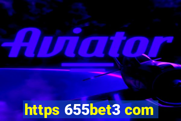 https 655bet3 com