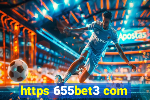 https 655bet3 com