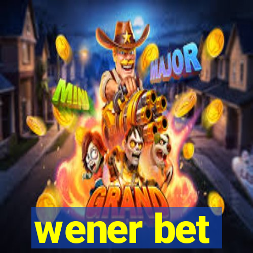 wener bet