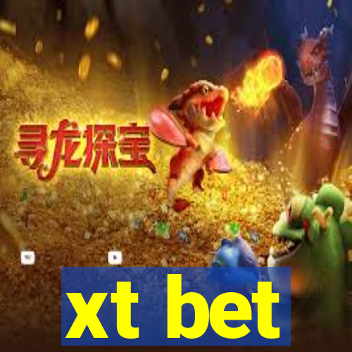 xt bet