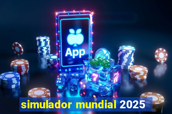 simulador mundial 2025