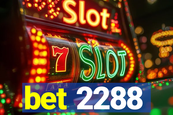 bet 2288