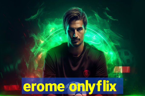 erome onlyflix