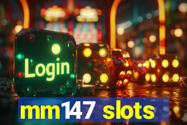 mm147 slots