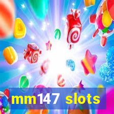 mm147 slots