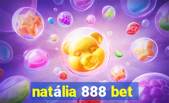 natália 888 bet