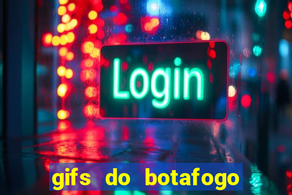 gifs do botafogo para whatsapp