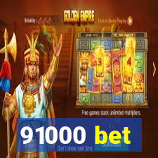 91000 bet