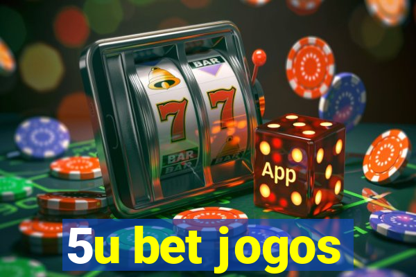 5u bet jogos