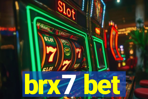 brx7 bet